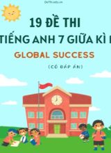 Bộ 19 Đề thi giữa kì 1 tiếng Anh 7 Global Success (Có đáp án)